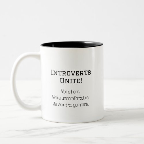 Funny Introverts Unite Humorous Quote Two_Tone Coffee Mug