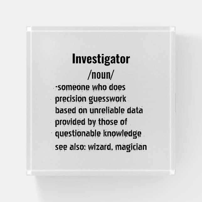 Funny Investigator Definition gifts for men women Paperweight (Front)