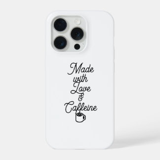 Funny iPhone 15 Pro Case - Made with Love & Caffei
