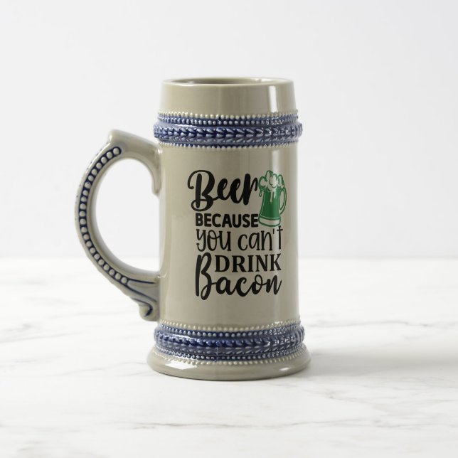 Funny Irish Beer Stein - Can't Drink Bacon Humor (Left)