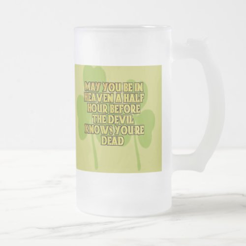 Funny Irish Blessings Frosted Mug