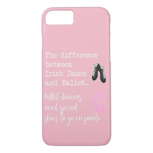 Funny Irish Dance v Ballet Gift Design for Girls iPhone 87 Case