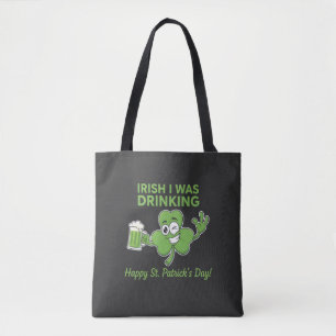 Funny Irish I Was Drinking St. Patrick's Day Humor Tote Bag
