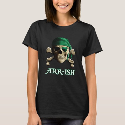 Funny Irish Jolly Roger Pirate Skull ARR_ISH T_Shirt