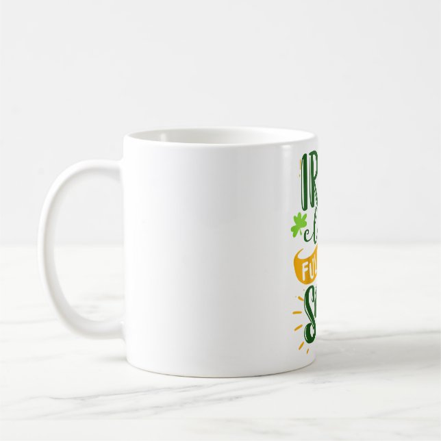 Funny Irish lass full of sass St Patricks Day Luck Coffee Mug (Left)
