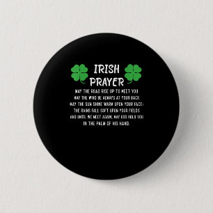 Funny Irish Prayer May the Road Rise up to Meet Yo Button