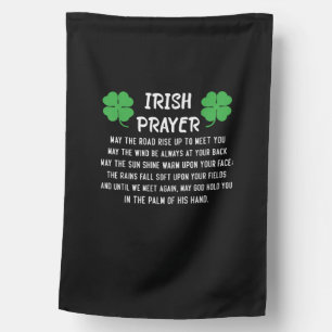 Funny Irish Prayer May the Road Rise up to Meet Yo House Flag