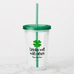 Funny Irish St Patrick's Day quote green custom Acrylic Tumbler