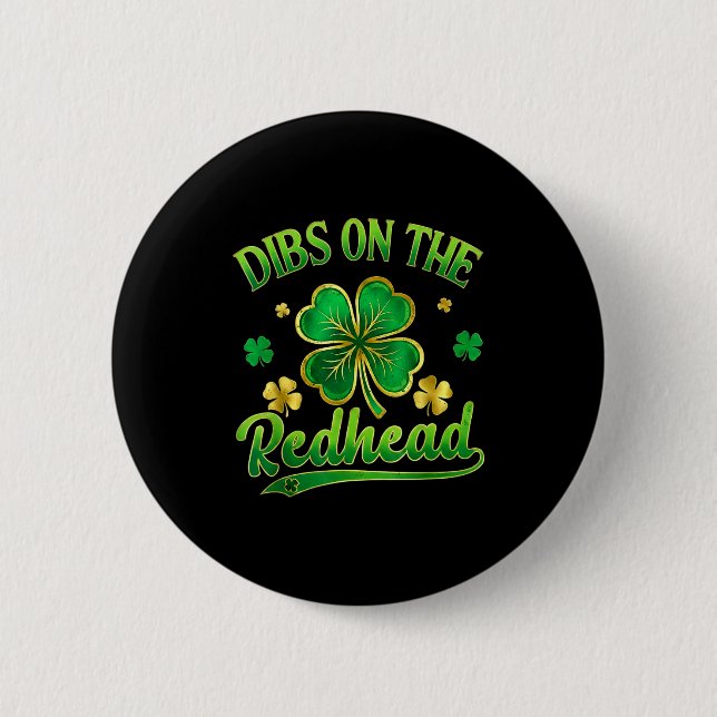 Funny irish st patricks day shamrock dibs on the button (Front)