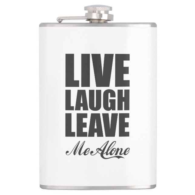 Funny Ironic Quote Live Laugh Leave Me Alone Graph Flask (Front)