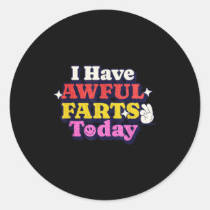 Funny Ironic Sarcastic Sayings Cynical Unique Tees Classic Round Sticker