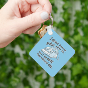 Funny ironing design I hate ironing Keychain