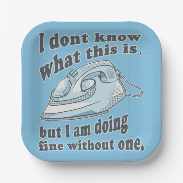 Funny ironing design I hate ironing Paper Plates (Front)