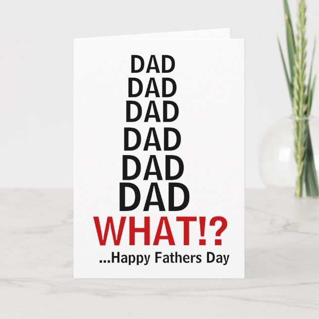 Funny Irritating Dad Fathers Day card (Front)