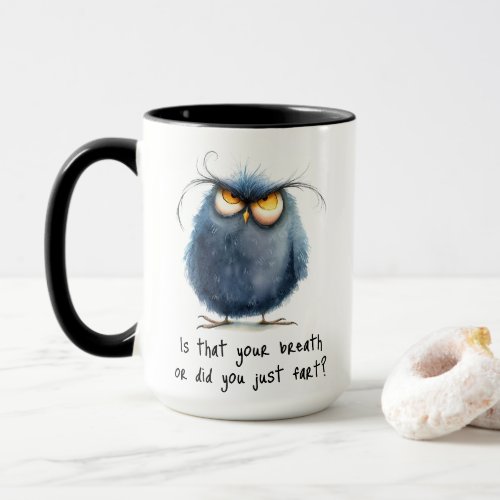 Funny Is That Your Breath Fart Grumpy Bird Mug