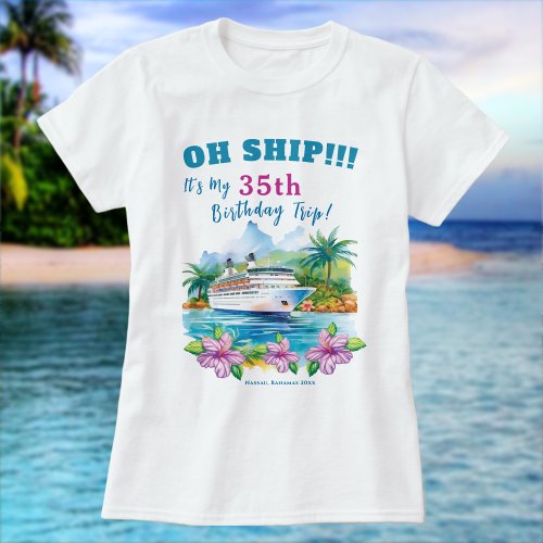Funny Island Cruise Ship Birthday T_Shirt