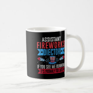 Funny Istant Fireworks Director I Run You Run 4th Coffee Mug