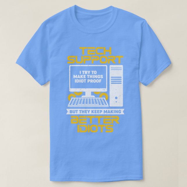 Funny It Desktop Tech Support Specialist Gift  T-Shirt (Design Front)