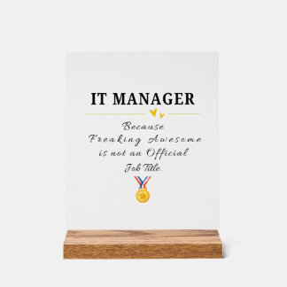Funny IT Manager Appreciation Acrylic Sign