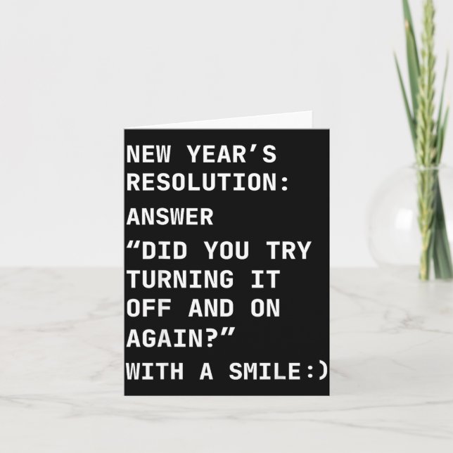Funny It New Year’s Resolution Tech Computer Suprt Card (Front)