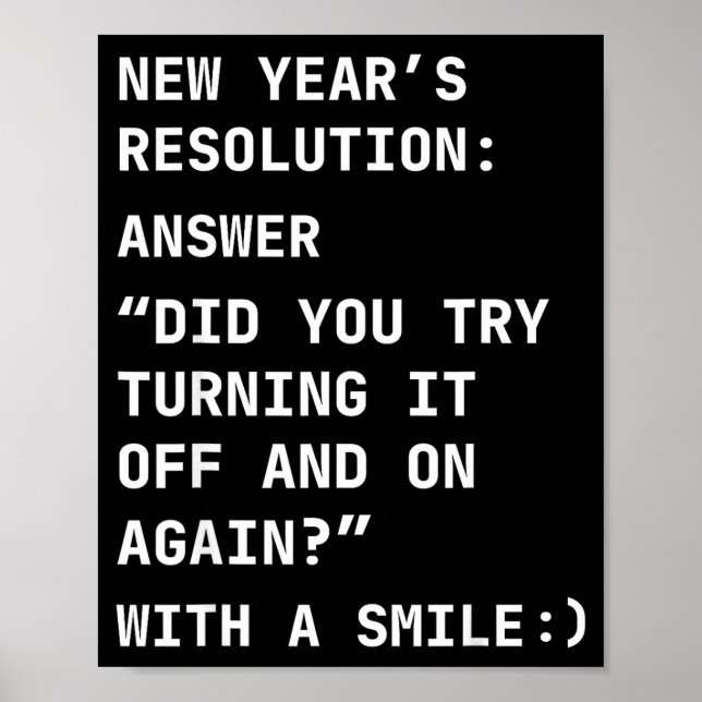 Funny It New Year’s Resolution Tech Computer Suprt Poster (Front)