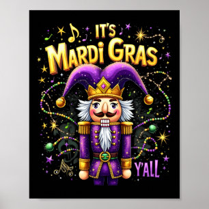 Funny It’s Mardi Gras Y’all Nutcracker King Mardi  Poster