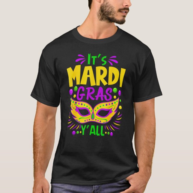 Funny It S Mardi Gras Yall Amazing Mardi Gras Thin T-Shirt (Front)