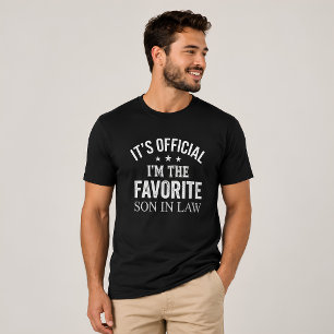 Funny It’s Official I’m The Favorite Son In Law T-Shirt