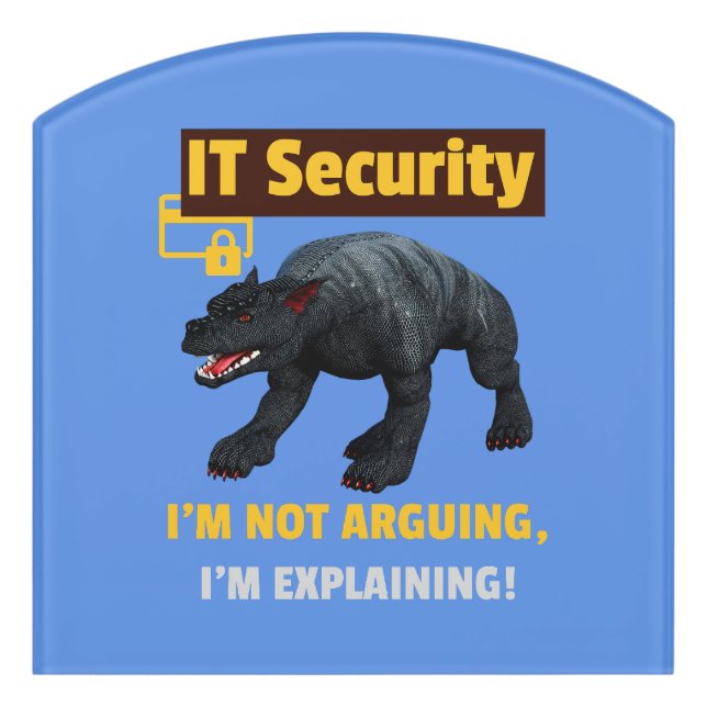 Funny IT Security Explaining Tech Humor Design Door Sign (Contour Front)
