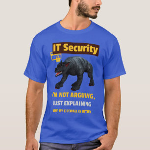 Funny IT Security Explaining Tech Humor Design T-Shirt