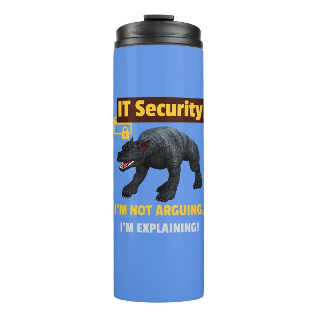 Funny IT Security Explaining Tech Humor Design Thermal Tumbler (Front)