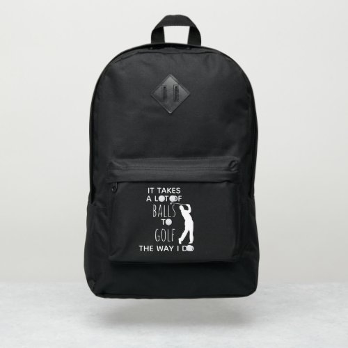 Funny It Takes a Lot of Balls Golf Golfer Port Authority Backpack
