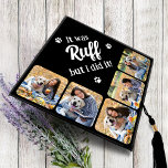 Funny It Was Ruff Dog Lover Photo Graduation Gradu Graduation Cap Topper<br><div class="desc">Include your best friend in your graduation, with this " It was Ruff, but I did it! " custom photo collage graduation cap topper. This unique dog lover graduate photo cap will be a treasured keepsake. Personalize with 5 of your favorite senior or college photos with your dog of course!...</div>