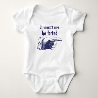 Funny It Wasn't Me He Farted Baby Bodysuit