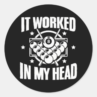 Funny It Worked Billiard Pool Players Snookers Classic Round Sticker
