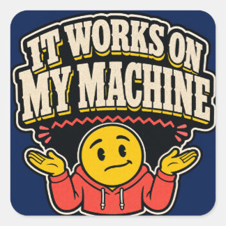 Funny IT Works On My Machine Programmer Sticker