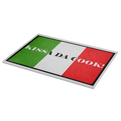 Funny Italian Accent Kissa Da Cook Flag of Italy Cutting Board