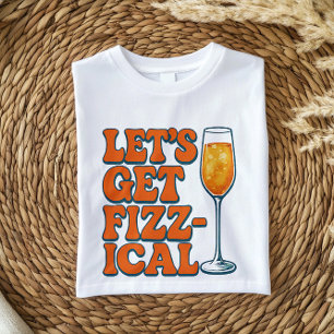 Funny Italian Aperitivo Shirt Lets Get Fizzical
