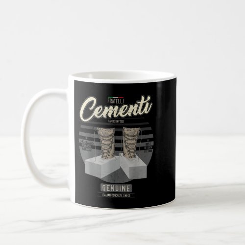 Funny Italian Mafia Pun Italy Fratelli Cementi Men Coffee Mug