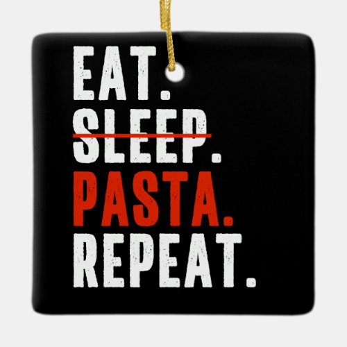 Funny Italian Pasta Lovers Saying Ceramic Ornament