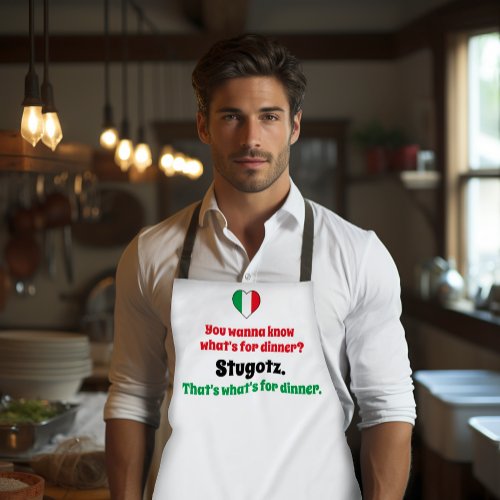 Funny Italian Stugotz Whats For Dinner Apron