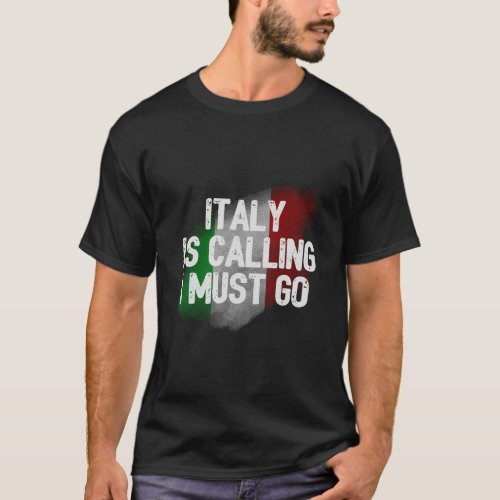  Funny Italy Calling Gift Shirt For Men