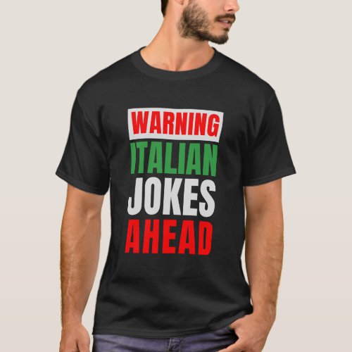 Funny Italy Joke Italia Family Humor  T_Shirt