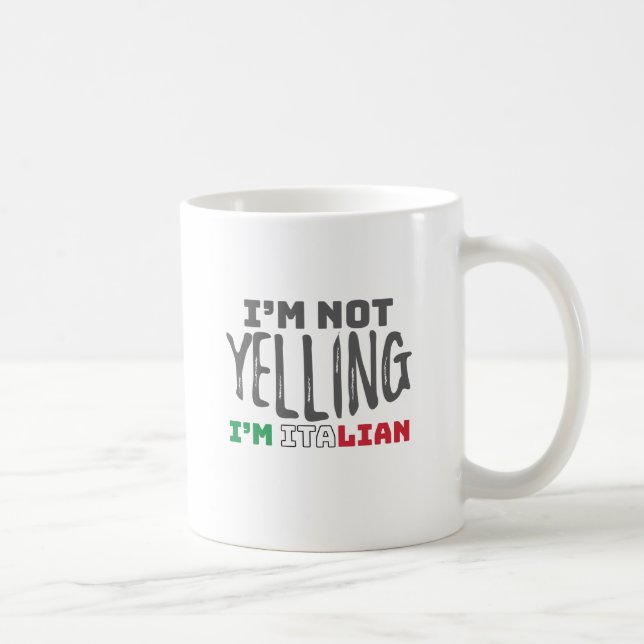 Funny Italy Joke Not Yelling Italian Italy Grown Coffee Mug (Right)