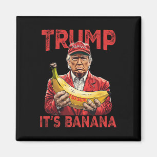 Funny It's Banana For Scales Trump  Magnet
