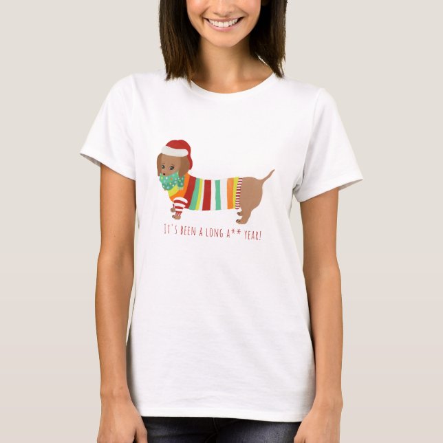 Funny "It's Been a Long Year" Wiener Dog Christmas T-Shirt (Front)