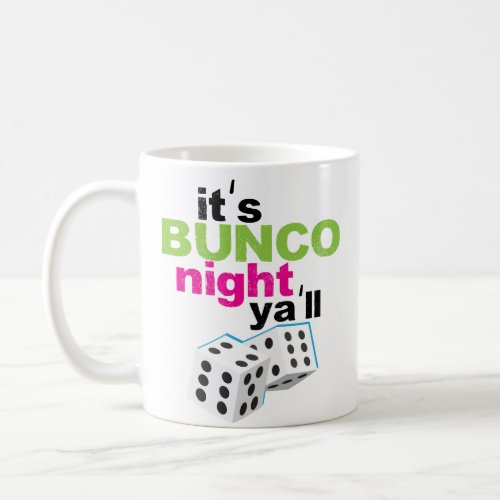 Funny Its Bunco Night Yall Coffee Mug Dice Gift