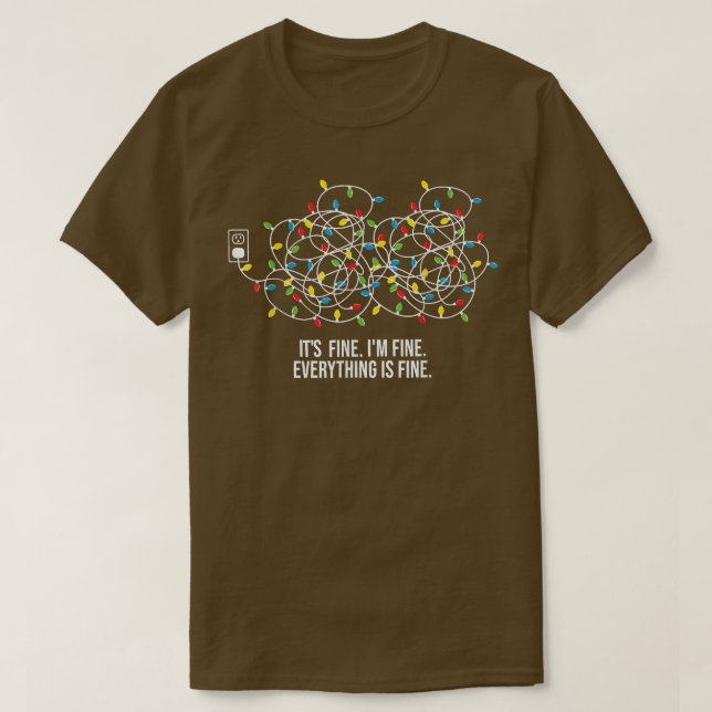 Funny It's Fine I'm Fine Everything Is Fine Christ T-Shirt (Design Front)