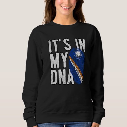 Funny its in my DNA Marshall_Islands flag Fingerp Sweatshirt