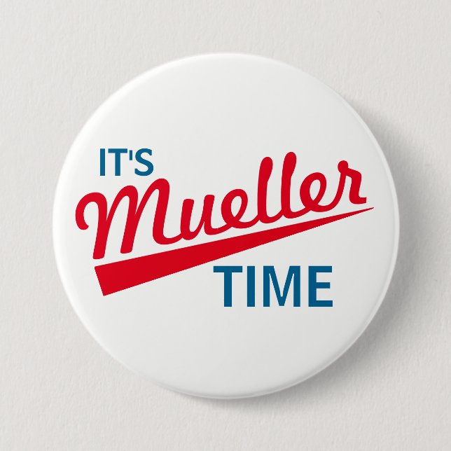 Funny "It's Mueller Time" Button (Front)